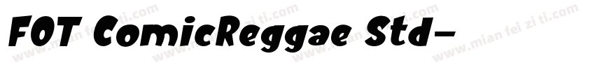 FOT ComicReggae Std字体转换